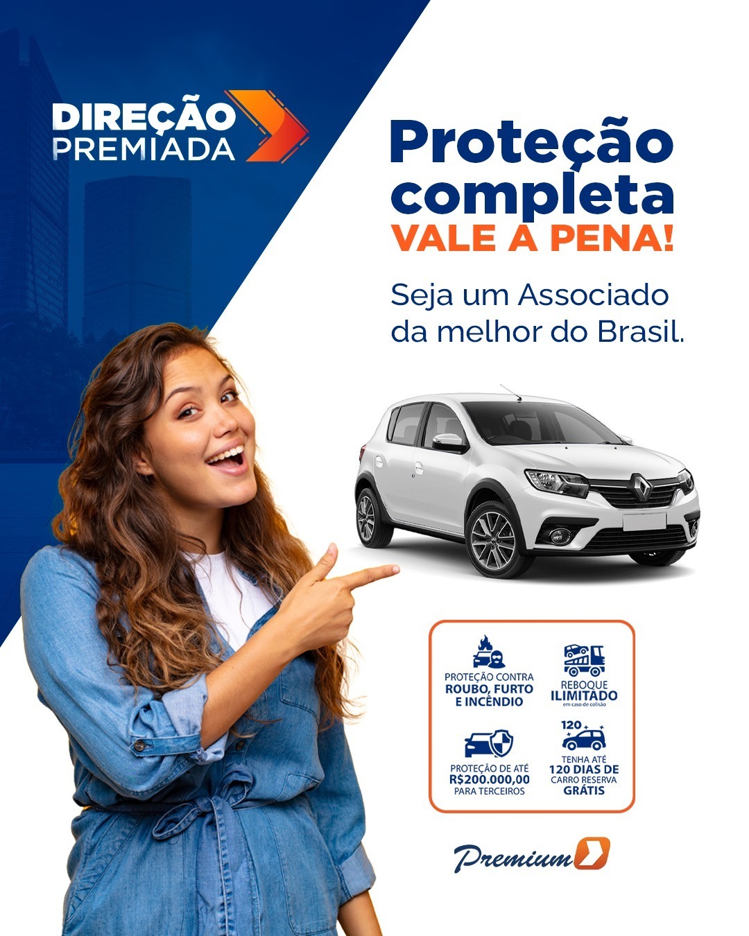 Quando for proteger seu veículo, garanta a proteção mais completa do país: vem pra Premium